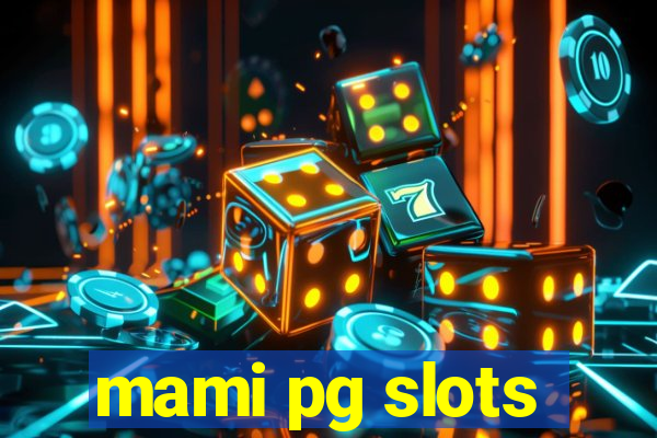 mami pg slots